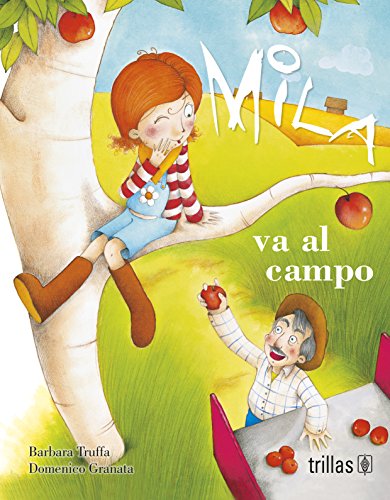 Stock image for Mila va al campo / Mila go to the countryside (Spanish Edition) [Paperback] b. for sale by Iridium_Books