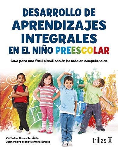 9786071716224: Desarrollo de aprendizajes integrales en el nio preescolar / Development of comprehensive learning in the preschool child: Gua Para Una Fcil ... / Easy Guide to a Competency Based Planning