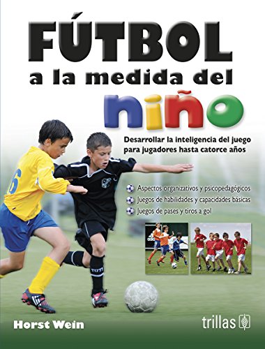 Imagen de archivo de Ftbol a la medida del nio / Soccer Wein, Horst a la venta por Iridium_Books