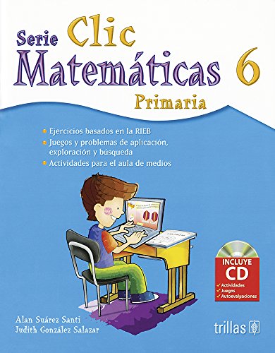 Imagen de archivo de CLIC 6: MATEMATICAS PRIMARIA INCUYE CD [Paperback] by SUAREZ SANTI, ALAN a la venta por Iridium_Books