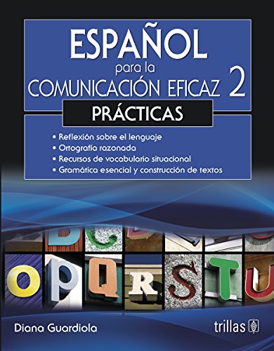 Imagen de archivo de ESPAOL PARA LA COMUNICACION EFICAZ 2: PRACTICAS [Paperback] by GUARDIOLA, DIANA a la venta por Iridium_Books