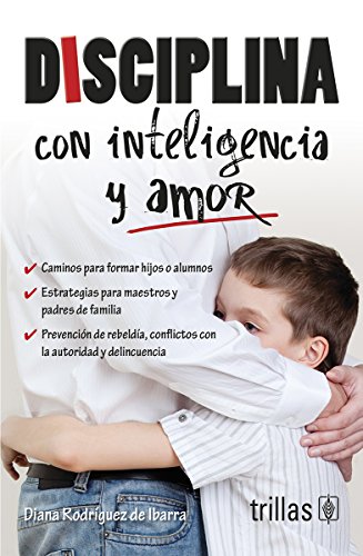 Beispielbild fr Disciplina con inteligencia y amor / Discipline with intelligence and love zum Verkauf von medimops