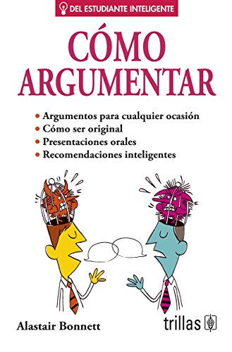 9786071718969: Cmo argumentar