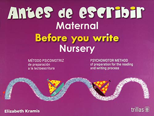 9786071724212: ANTES DE ESCRIBIR, MATERNAL = BEFORE YOU WRITE, NURSERY