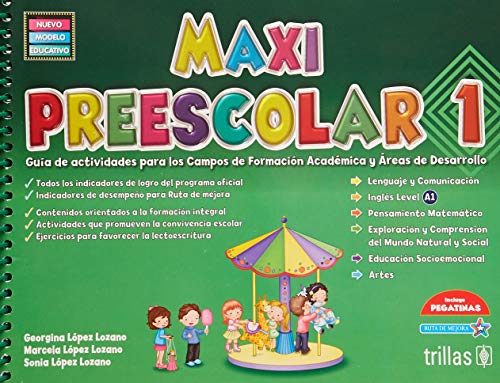 Stock image for MAXI PREESCOLAR 1 GUIA DE ACTIVIDADES PARA LOS CAMPOS DE FORMACION ACADEMICA Y AREAS DE DESARROLLO INCLUYE PEGATINAS for sale by GF Books, Inc.