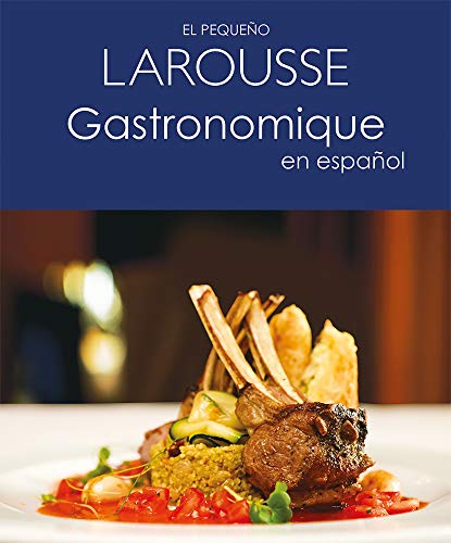 Imagen de archivo de El Pequeño Larousse Gastronomique En Español a la venta por ThriftBooks-Atlanta