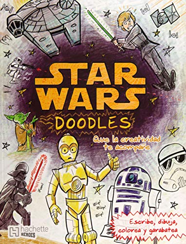 Stock image for Star Wars doodles. Que la creatividad te acompae (Spanish Edition) for sale by Books Unplugged