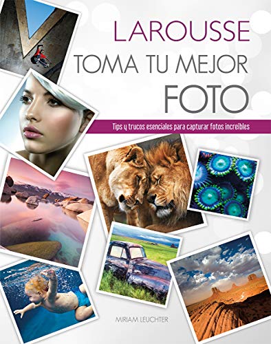 Stock image for Toma tu mejor foto (Spanish Edition) for sale by GF Books, Inc.
