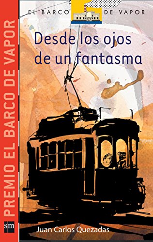 Stock image for Desde los ojos de un fantasma (El Barco de Vapor Roja) [Paperback] by Varios . for sale by Iridium_Books