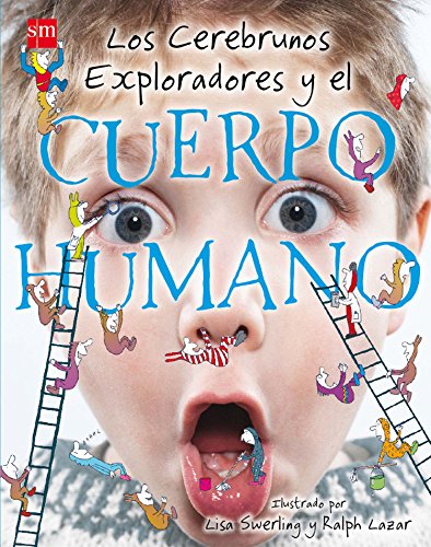 Stock image for CEREBRUNOS EXPLORADORES Y EL CUERPO HUMANO, LOS / for sale by Iridium_Books