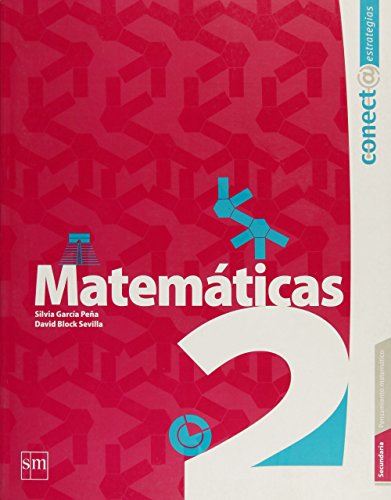 Imagen de archivo de Matemticas 2 Nva. Ed. Alumno Sec (Conecta Estrategias) [Paperback] by Varios. a la venta por Iridium_Books