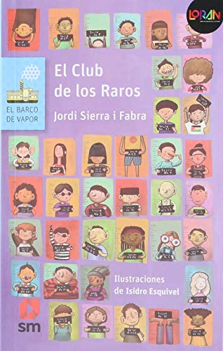 El Club De Los Raros - Jordi Sierra I Fabra: 9786072412606 - IberLibro
