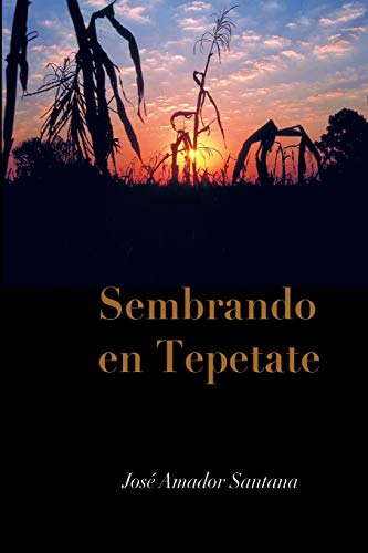 Stock image for Sembrando en Tepetate (Spanish Edition) for sale by Lucky's Textbooks