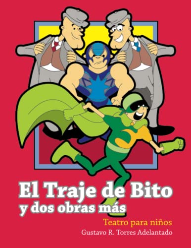 Imagen de archivo de El Traje de Bito y dos obras ms: Teatro para nios (Spanish Edition) a la venta por GF Books, Inc.