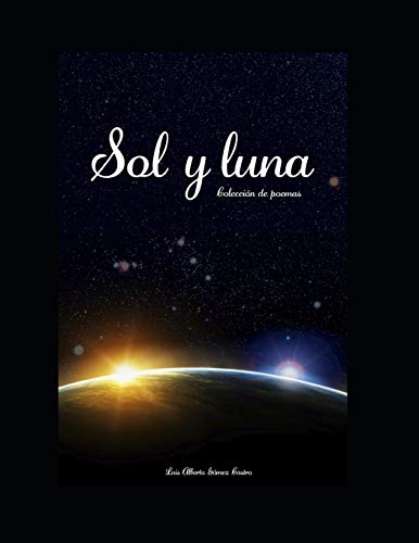 Stock image for Sol y Luna: Colecci n de Poemas for sale by ThriftBooks-Atlanta