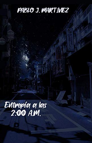 Stock image for Entropa a las 2:00 A.M. (Spanish Edition) for sale by Lucky's Textbooks