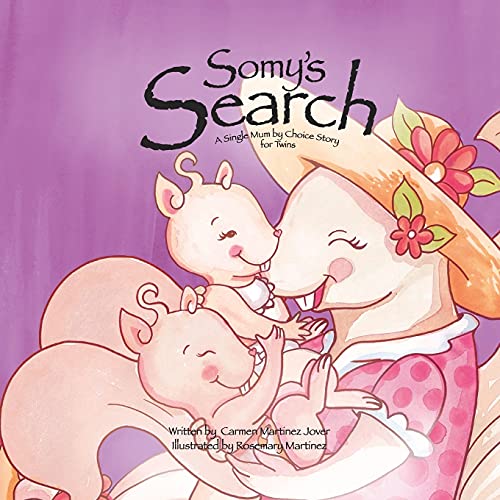 Stock image for Somy's Search, a single Mum by choice story for twins for sale by GreatBookPrices