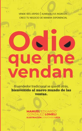 Beispielbild fr Odio Que Me Vendan: Bienvenido al nuevo mundo de las ventas (Spanish Edition) zum Verkauf von GF Books, Inc.
