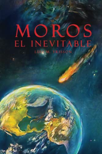 Stock image for Moros el Inevitable: (cinco cuentos en el fin del mundo) (Spanish Edition) for sale by GF Books, Inc.