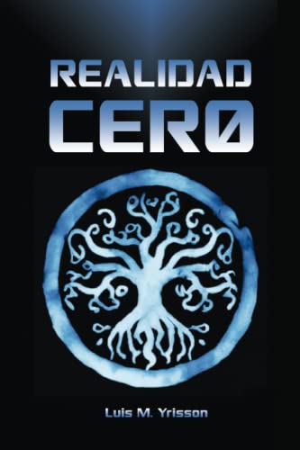 Beispielbild fr Realidad Cero: (ciencia ficcin, distopa, metaverso) (Spanish Edition) zum Verkauf von GF Books, Inc.