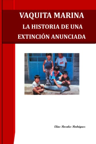 Stock image for Vaquita Marina La Histora de Una Extincion Anunciada for sale by PBShop.store US