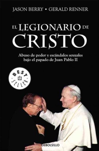 9786073100151: El legionario de Cristo / Vows of Silence: Abuso de poder y escandalos sexuales bajo el papado de Juan Pablo II / The Abuse of power in the papacy of John Paul II