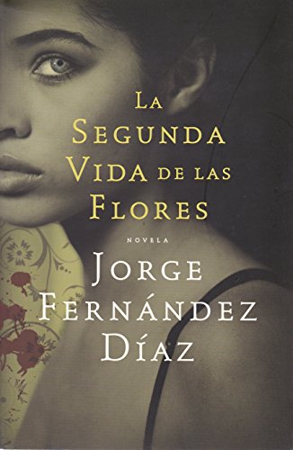9786073101622: La segunda vida de las flores (Spanish Edition)