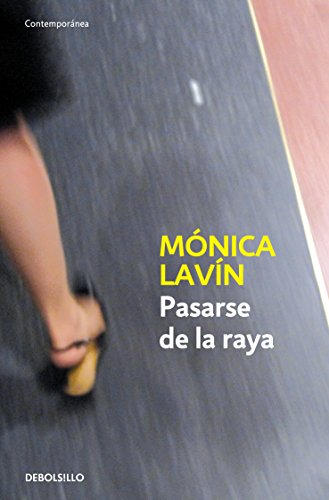 pasarse de la raya (9786073102025) by MONICA LAVIN