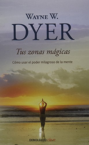 Stock image for Tus zonas magicas (Spanish Edition) Wayne W. Dyer for sale by Iridium_Books