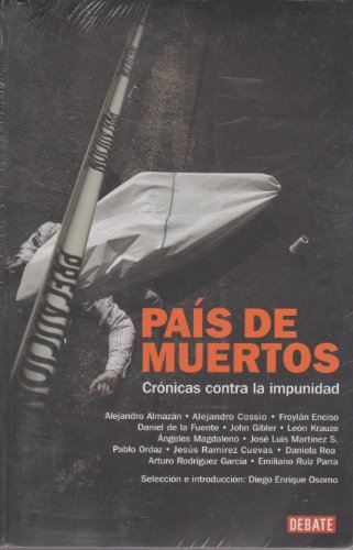 Beispielbild fr Pais de muertos / Country of Death: Cronicas contra la impunidad / Chronicles Against Impunity (Spanish Edition) zum Verkauf von Ergodebooks