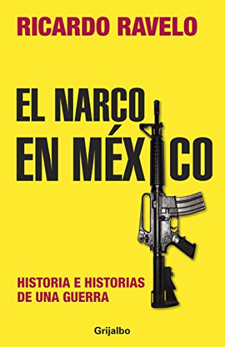 9786073104784: El narco en Mexico / Drug trafficking in Mexico: Historia e historias de una guerra / History and Stories of War