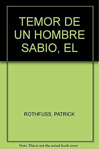 Imagen de archivo de El Temor De Un Hombre Sabio [Paperback] by Rothfuss, Patrick a la venta por Iridium_Books