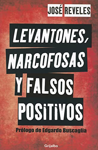 Imagen de archivo de Levantones, narcofosas y falsos positivos (Spanish Edition) a la venta por Books Unplugged