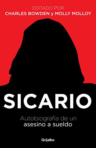 Stock image for Sicario: Autobiografia de un asesino Bowden, Charles; Molloy, Molly for sale by Iridium_Books