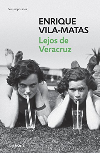 Lejos de Veracruz (Spanish Edition) (9786073107693) by Enrique Vila-Matas