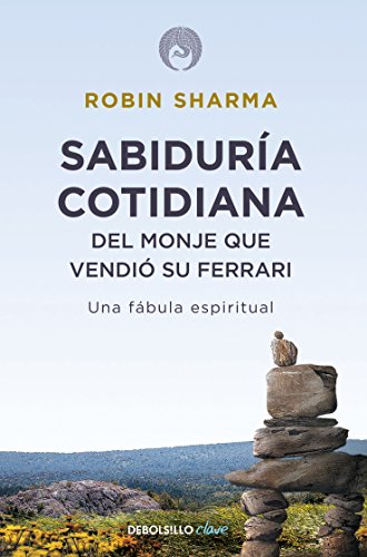 Sabiduria cotidiana del monje que vendio su ferrarri. Una fabula espiritual (Spanish Edition) (9786073108119) by Robin S. Sharma
