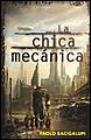 La Chica Mecanica (Spanish Edition) (9786073108164) by [???]