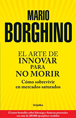 Imagen de archivo de ARTE DE INNOVAR PARA NO MORIR, EL BORGHINO, MARIO a la venta por Iridium_Books