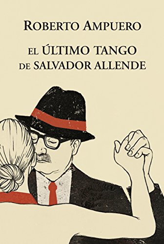 Imagen de archivo de El Ultimo Tango de Allende (Spanish EAmpuero, Roberto a la venta por Iridium_Books