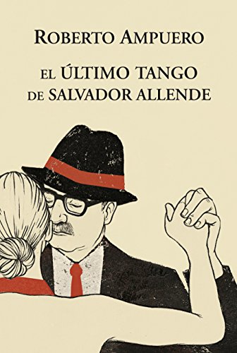 9786073108829: El Ultimo Tango de Allende / The Last Tango of Allende