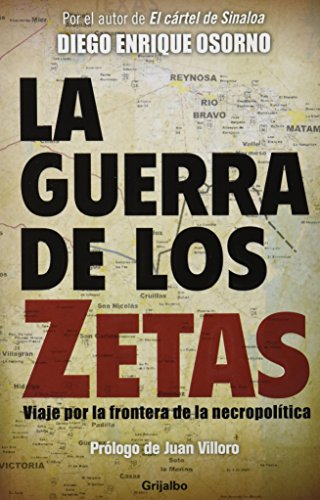 Stock image for La Guerra de los Zetas: Viaje Por la Frontera de la Necropolitica for sale by ThriftBooks-Reno
