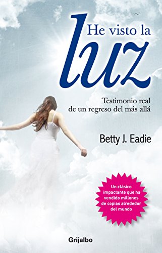 Imagen de archivo de HE VISTO LA LUZ [Paperback] by EADIE, BETTY J. a la venta por Iridium_Books