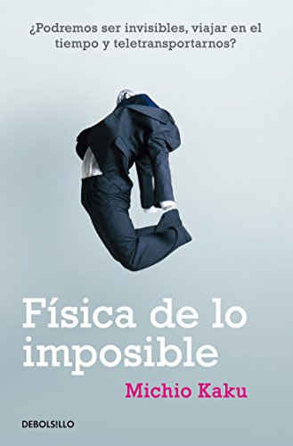 Imagen de archivo de Fisica de lo imposible (Spanish Edition) a la venta por Goodwill Industries of VSB