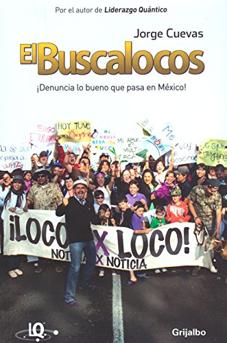 Beispielbild fr El Buscalocos: Denuncia lo Bueno que Jorge Cuevas zum Verkauf von Iridium_Books
