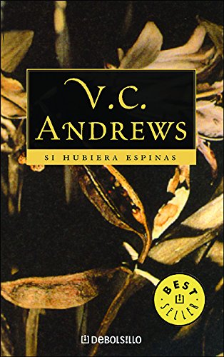 SI HUBIERA ESPINAS (9786073114042) by V.C. Andrews