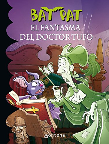 Stock image for El fantasma del doctor Tufo (Bat Pat 8) (Spanish Edition) for sale by Hippo Books