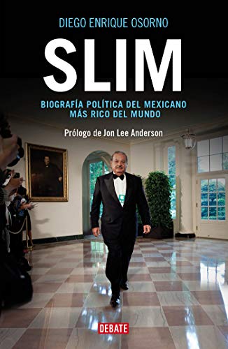 Beispielbild fr Slim: Biograf�a pol�tica del mexicano m�s rico del mundo / Slim: Political Biography of the Richest Mexican in the World (Spanish Edition) zum Verkauf von Wonder Book