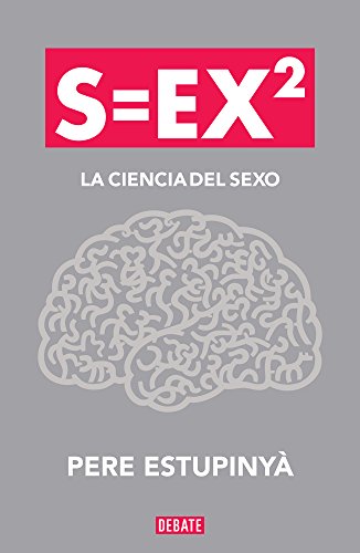 9786073116138: S=Ex2 La Ciencia Del Sexo