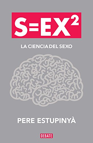 9786073116138: S=ex2: La ciencia y el sexo
