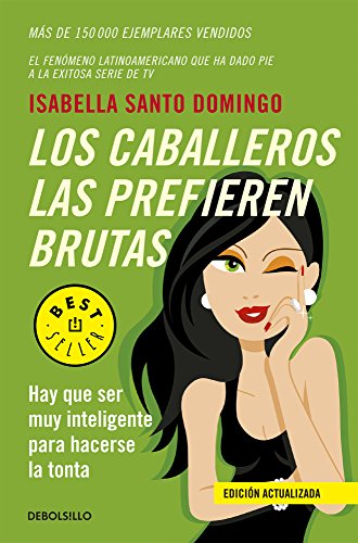 Stock image for CABALLEROS LAS PREFIEREN BRUTAS, LOS [Paperback] by Santo Domingo, Isabella for sale by Iridium_Books